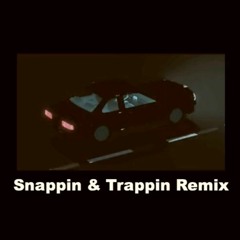 Snappin & Trappin Remix