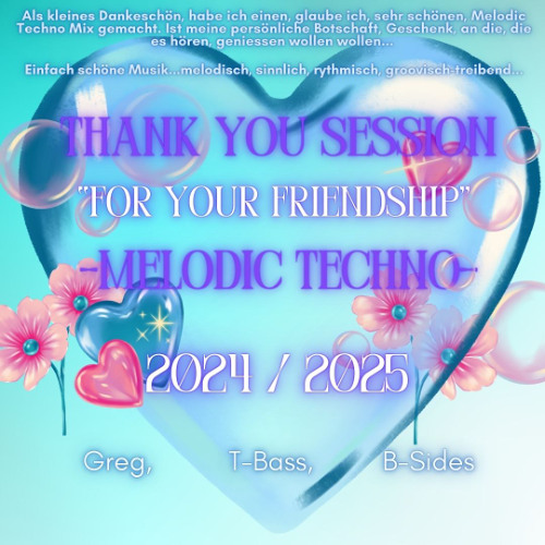 Greg´s T-Bass B-Sides Thank You Melodic Tech Session 2024-2025