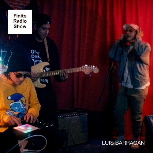 Luis Barragán - verte una vez más - FINITE RADIO SHOW