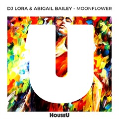 DJ Lora & Abigail Bailey - Moonflower