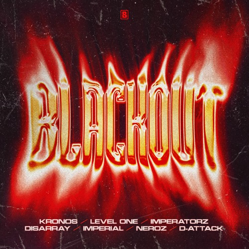 Kronos & Level One & Imperatorz ft. Disarray & Imperial & Neroz & D-Attack  - Blackout