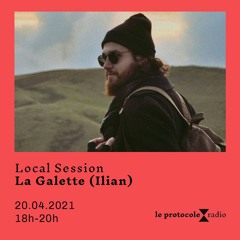 Local Session • La Galette (Ilian) - 20.04.2021