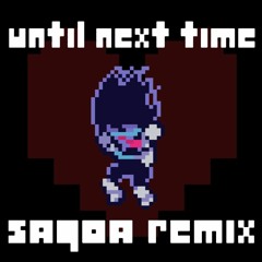 Deltarune (Chap 2) - Until Next Time (saqoa Remix) WAV