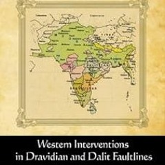 [Get] EBOOK 🖊️ Breaking India: Western Interventions in Dravidian and Dalit Faultlin
