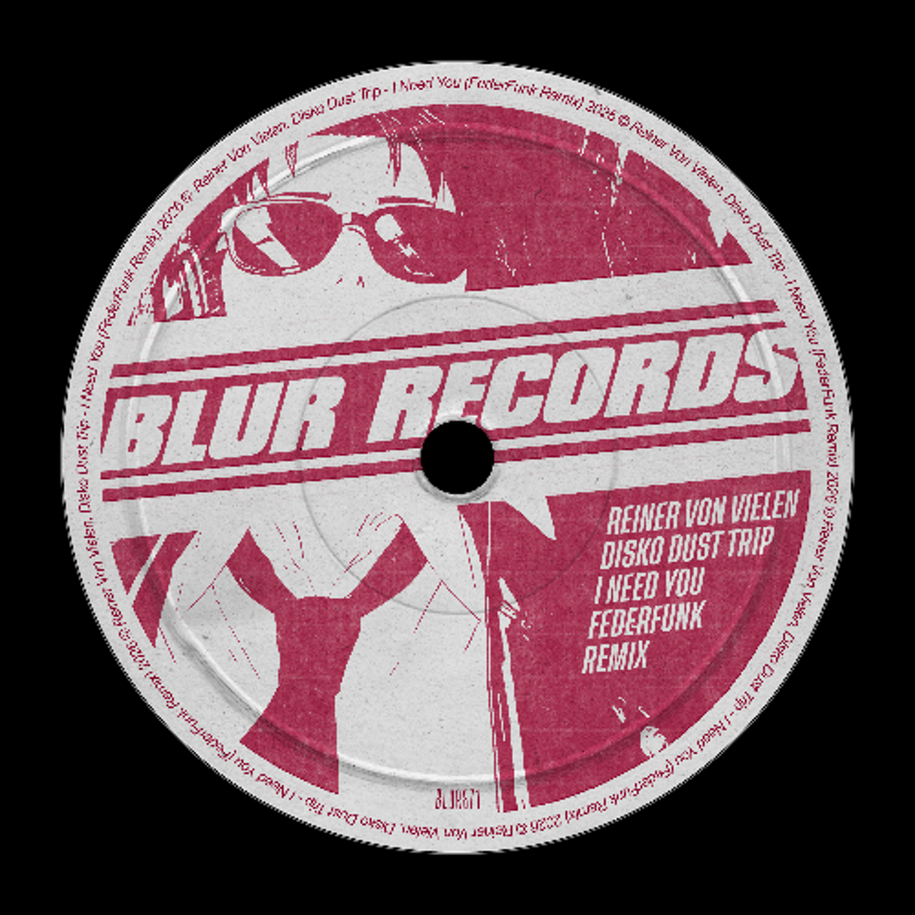 PREMIERE: Reiner Von Vielen, Disko Dust Trip - I Need You (FederFunk Remix)  [Blur Records] episode artwork