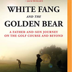 ACCESS EBOOK 🖋️ White Fang and the Golden Bear by  Joe Wessel &  Patrick Lawlor [KIN