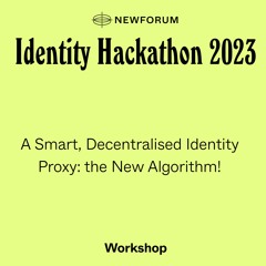 A Smart, Decentralised Identity Proxy: the New Algorithm!