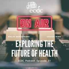 ECDC: on Air - Episode 51 - Gerjon Ikink - Exploring the Future of Health