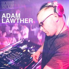 hOUSEwORX - Episode 427 - Adam Lawther - D3EP Radio Network - 140423