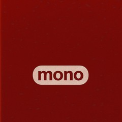 mono