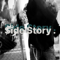 Side Story .