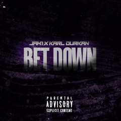 Jah1, Karl Durkan - Bet Down
