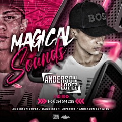 MAGICAL SOUNDS - ANDERSON LOPEZ DJ