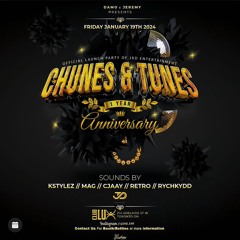 CHUNES & TUNES 1ST YEAR ANNIVERSARY LIVE AUDIO...FT MC RETRO