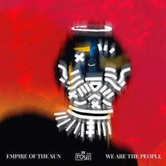 Empire Of The Sun - We Are The People (Roy J Remix)