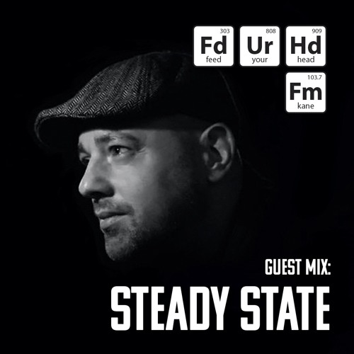 Feed Your Head Guest Mix: Steady State