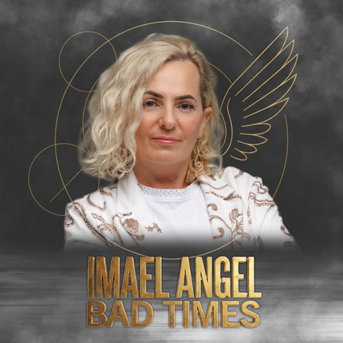 Stream Imael Angel - Bad times (Jay Dizzle & Howard Hill Remix ...