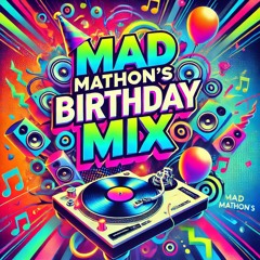 Mathon's B-Day Madness 07-24