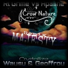 Apashe vs. RL Grime ft. Waysu & Geoffroy – Reims vs. Majesty {Crow Nature vs Crystallize MashUp}