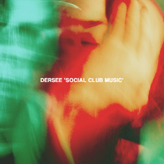 BCCO Premiere: Dersee - Social Club Music [TWEP007]