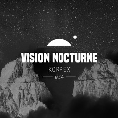 Vision Nocturne #24 | Korpex (Amenta Records - DE)