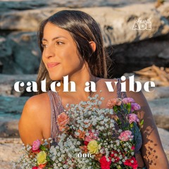 catch a vibe 006 - total eclipse of the vibe