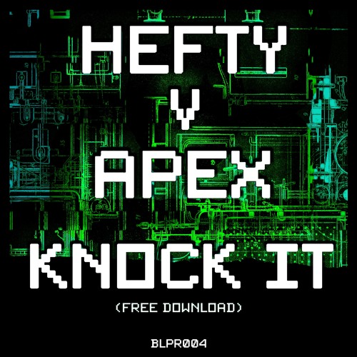 Hefty V Apex - Knock It (Free Download)