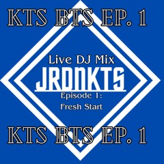 KTS BTS Episode 1: Fresh Start