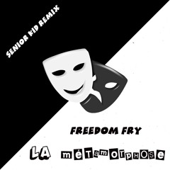 La Métamorphose (Freedom Fry Remix)