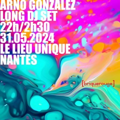 Arno Gonzalez Long Dj Set @ Le Lieu Unique (Nantes - Fr)
