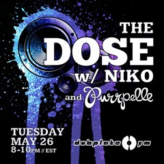 The DOSE With Niko featuring Purrpelle - 05.26.2020