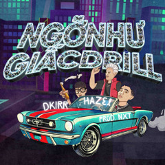 DKirr | Ngỡ Như Giấc Drill ft. Hazel [prod. NXT & Smokele] (Unofficial)