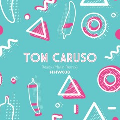 Tom Caruso - Ready (Mallin Remix)