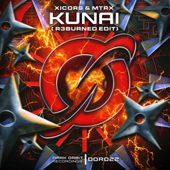 Xicors & MTRX - Kunai (R3burned Extended Edit) | Dark Orbit 022 |