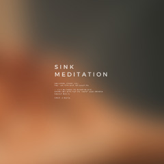 Sink Meditation
