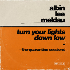 Turn Your Lights Down Low (The Quarantine Sessions)