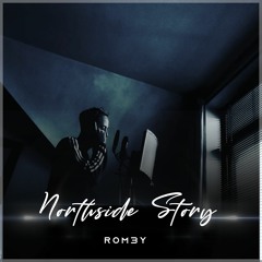 Rom3y - Northside Story [Official Audio]