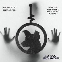 Michael A - Entrapped (amháin Beatless Remix) [Laiko Sounds]
