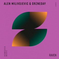 Alen Milivojevic & Drzneday - Raven (Original Mix)