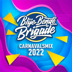 Blije Bende Brigade - Carnavalsmix 2022