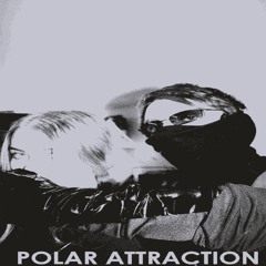 Polar Attraction - Abnormal (Unreleased)