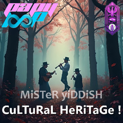 MiSTeR yiDDiSH - CuLTuRaL HeRiTaGe !