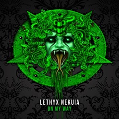 Lethyx Nekuia - On My Way [PsyToHard]
