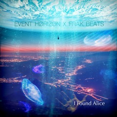 I Found Alice (prod. Frak Beats)