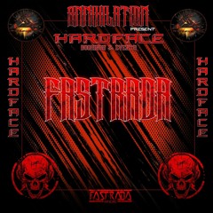 THE HARDFACE SHOW ON ANNIHILATION #006 | FASTRADA | JANUARY 2023