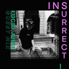 Guest Mix 005 - Insurrect