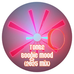 Tonbe - Boogie Mood (2025 Mix)