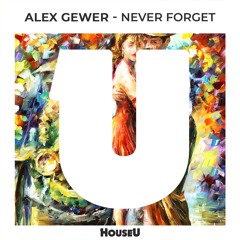 Alex Gewer - Never Forget