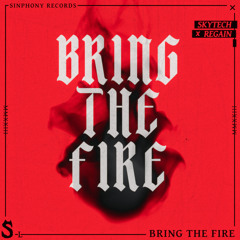 Bring The Fire