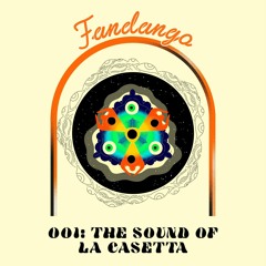 FANDANGO MIX 001 - The Sound Of LaCasetta